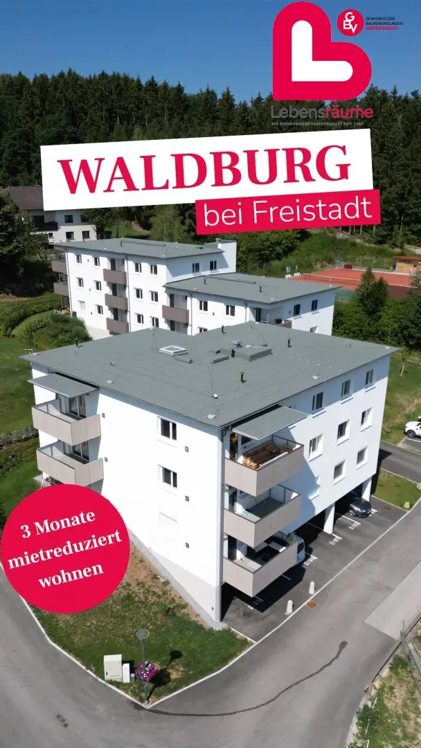 WALDBURG bei Freistadt - 3 Monate mietreduziert wohnen!
