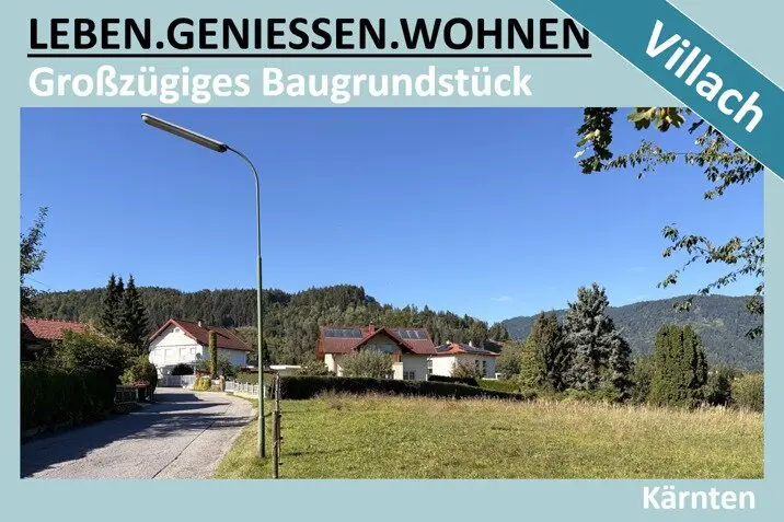 GROSSZÜGIGES BAUGRUNDSTÜCK IN VILLACH