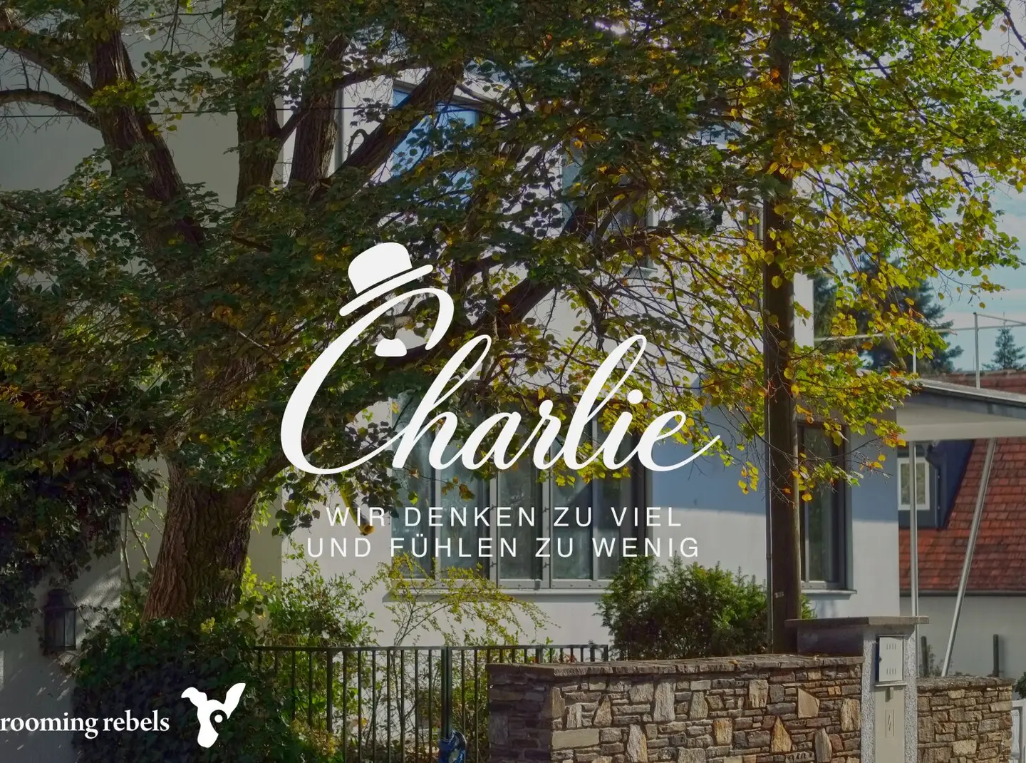 VILLA “CHARLY“ -  WIR DENKEN ZU VIEL UND FÜHLEN ZU WENIG